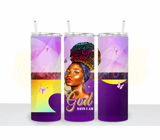 God Says I Am Custom Tumbler